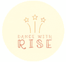Dance With Rise
